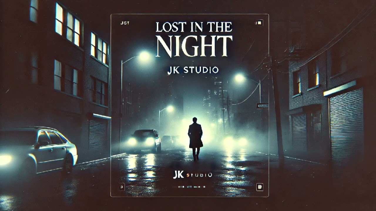 Lost in the Night : English Song by JK Studio