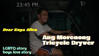 Ang Morenong Tricycle Dryver | Dear Kuya Allen | Boys Love story