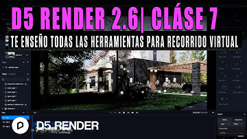 D5 RENDER 2.6 🔴 CLASE 7 🔴 UTILIZA TODAS LAS HERRAMIENTAS PARA VIDEO RECORRIDO VIRTUAL