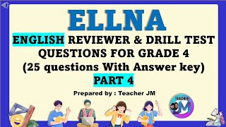 ELLNA Reviewer & Drill Questions FOR GRADE 4 ENGLISH PART 4