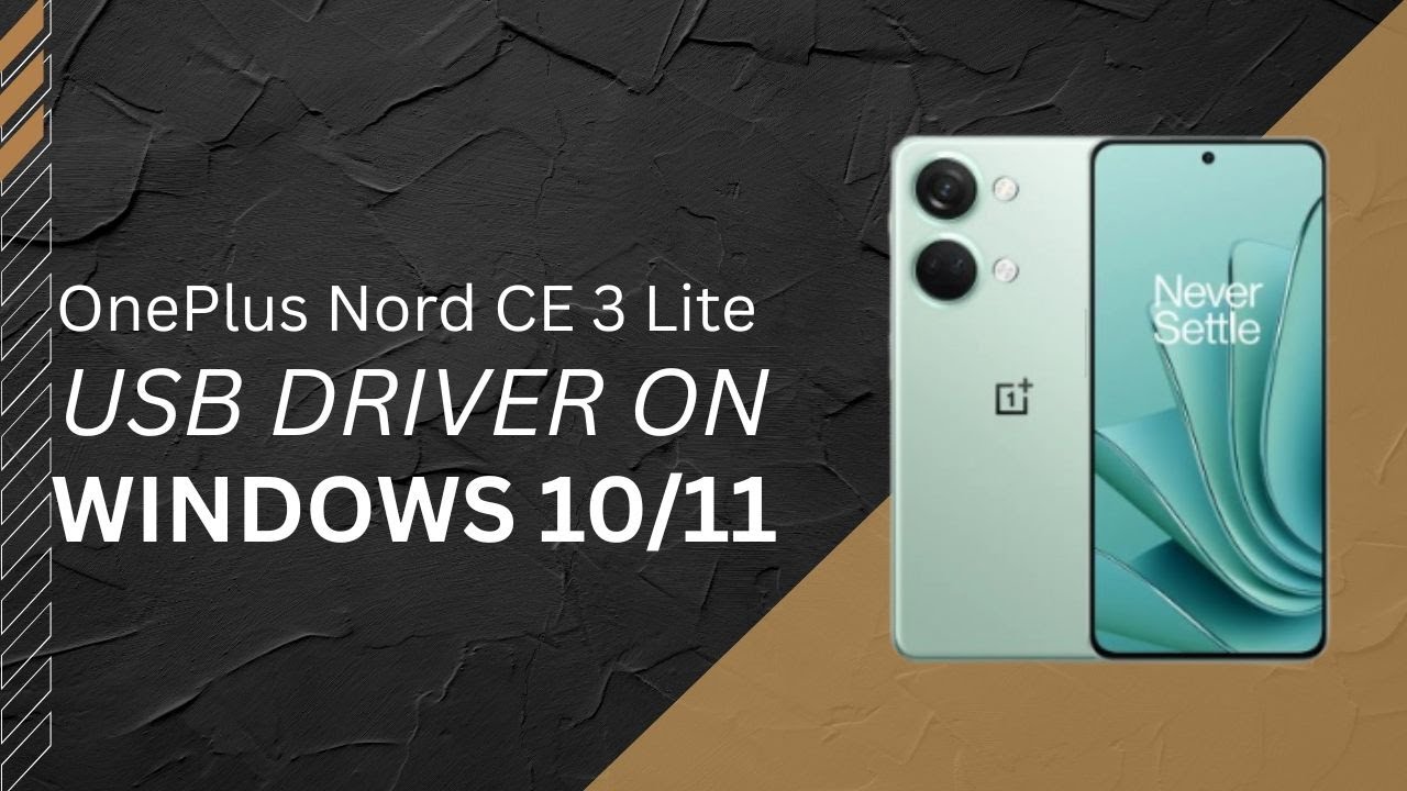 OnePlus Nord CE 3 Lite  USB Driver on Windows 10/11 Free Download