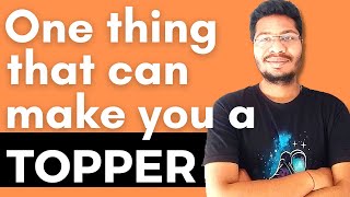 One Thing That Can Make You A TOPPER... | JEE Main 2021 | NEET 2021 | BITSAT 2021 |