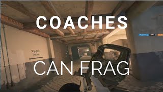 COACHES CAN FRAG