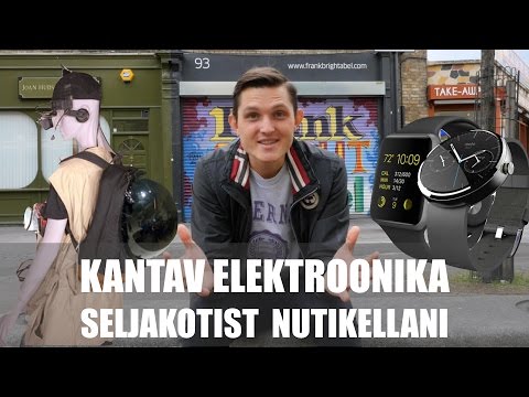 Kantav elektroonika - seljakotiarvutist nutikelladeni