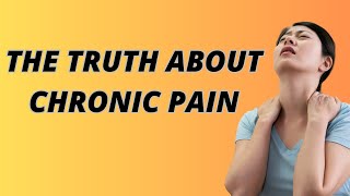 Unveiling the Silent Torture: The Truth About Chronic Pain