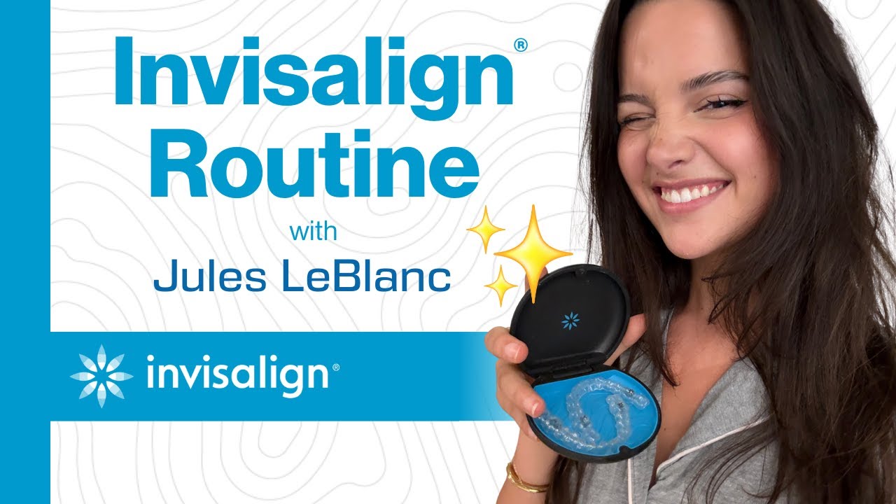 Invisalign Routine Jules LeBlanc's Invisalign Routine - YouTube