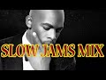 Top 90s Slow Jams Love Songs - Ella Mai, Keyshia Cole, Wayne Marshall, Joe, R Kelly, Mary J Blige