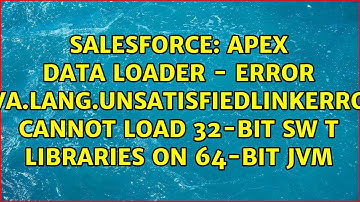 Apex Data loader - Error java.lang.UnsatisfiedLinkError: Cannot load 32-bit SW T libraries on...