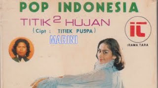 TITIK-TITIK HUJAN Voc.MARINI || Pop Lawas