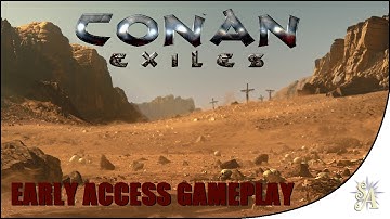 Conan Exiles: Early Access Gameplay