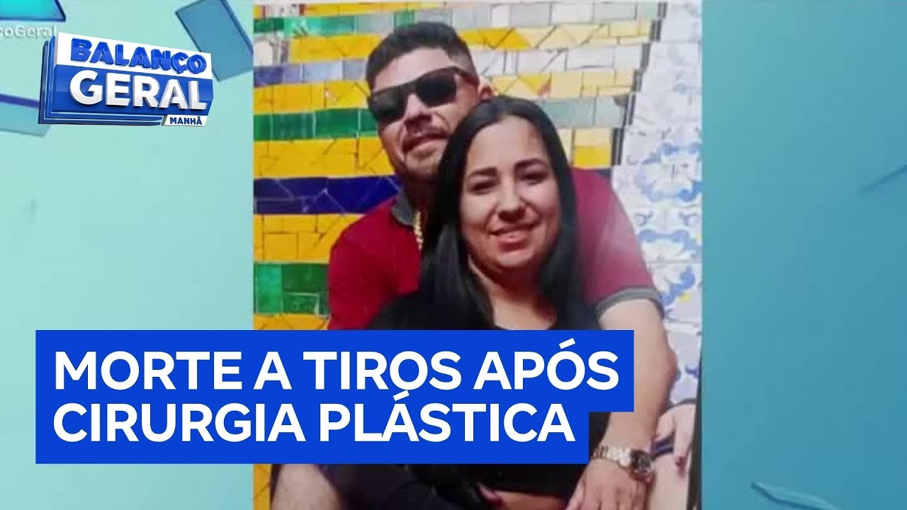 Mulher é morta pelo marido após fazer cirurgia plástica em São Paulo