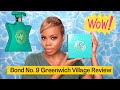 Signature scent worthy  bond no 9 greenwich village review