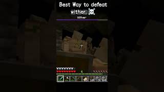 Best way to defeat wither ☠️. #minecraft #minecraftshorts  #shorts #tutorial