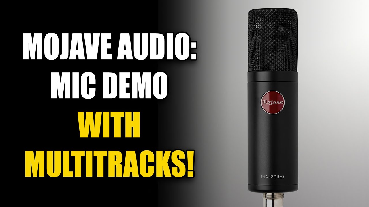 Mojave Audio 201fet Mic Demo, Multitracks and Giveaway - YouTube