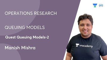 Quest Queuing Models-2  | Operations Research | GATE 2022  | Manish Mishra