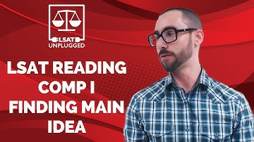 LSAT Reading Comp I Finding Main Idea