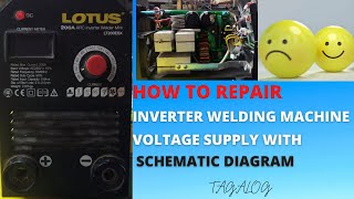 HOW TO REPAIR INVERTER WELDING MACHINE VOLTAGE SUPPLY WITH SCHEMATIC DIAGRAM HOW TO REPAIR INVERTER WELDING MACHINE VOLTAGE SUPPLY WITH SCHEMATIC DIAGRAM