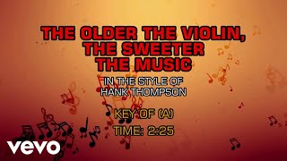 Older The Violin Sweeter The Music (The Older The Violin Sweeter The Music) (Karaoke)
