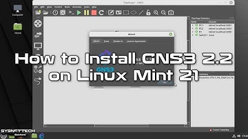 How to Install GNS3 2.2 on Linux Mint 21 | SYSNETTECH Solutions