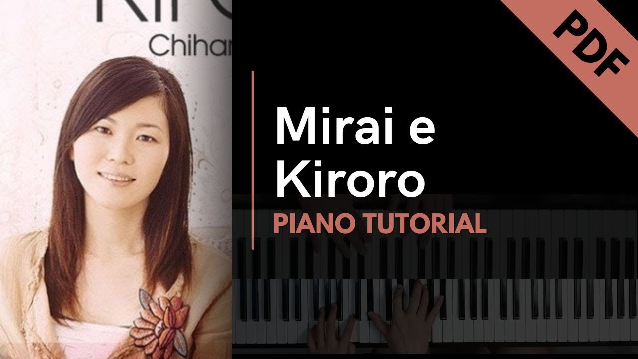 Mirai E - Kiroro (Piano Tutorial + Not Angka)