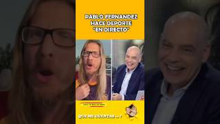 PABLO FERNANDEZ HACE DEPORTE EN DIRECTO