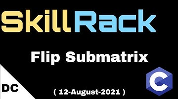 Flip Submatrix | skillrack daily challenge