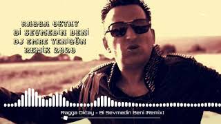Dj Emre Yenigün ft. Ragga Oktay - Bi Sevmedin Beni [Remix 2020] Resimi