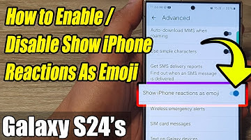 Galaxy S24/S24+/Ultra: How to Enable/Disable Show iPhone Reactions As Emoji