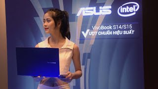 Trên Tay Nhanh Vivobook S431S531 Tại Sự Kiện Liệu Có Đủ Nhanh Để Vượt Chuẩn