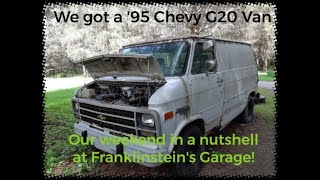 We bought a 1995 Chevy G 20 cargo van