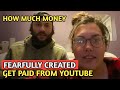 Fearfully created  how much money does fearfully created channel earn from youtube