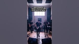 Helen Sparingga - Antara Hitam Dan Putih Versi Rock  Pop Metal