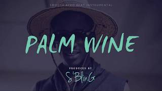Video thumbnail of "*EXCLUSIVE* "Palm Wine" | Mr Eazi x Tekno Type Beat | Prod. by S'Bling"