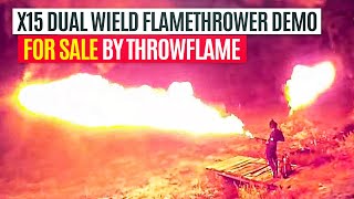 X15 Dual Wield Flamethrower Demo For Sale By Throwflame