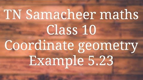 Example 5.23 Two point form Class 10 Co-ordinate geometry  Samacheer maths Nithyaganesh Maths
