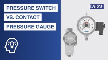 Contact pressure gauges vs. pressure switches: What