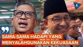 Hasto: Makasih Pak Anies, Kita Bersama-sama Berjuang