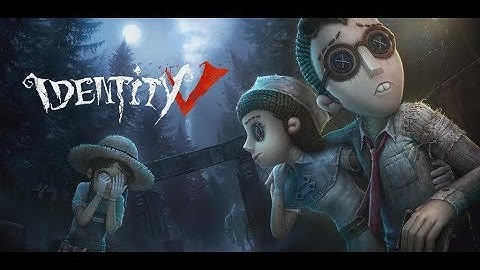 Identity V -Walkthrough Part 1 (Android/iOS)gameplay HD