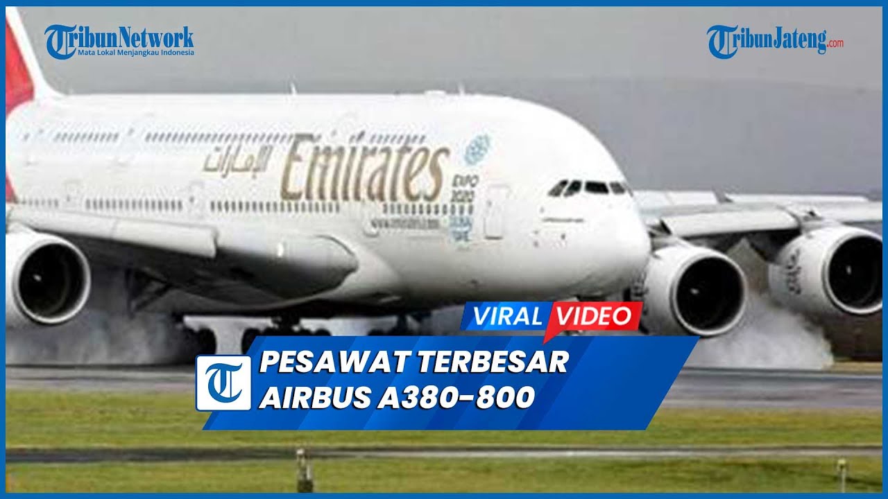 Detikdetik Pesawat Terbesar Airbus A380800 Milik Emirates Arab