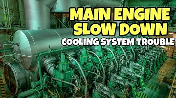 MAIN ENGINE COOLING SYSTEM TROUBLE, CAN CAUSE SLOWDOWN.
