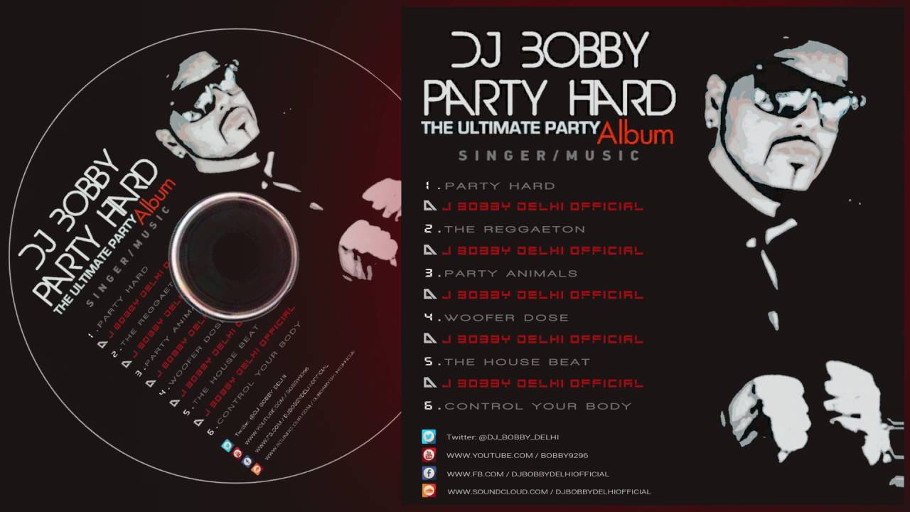 Dj Bobby Party Hard (Official Audio) HD FULL" Latest Song 2016