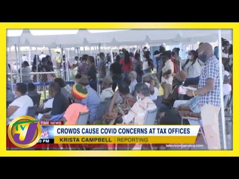 Crowds Cause Covid Concerns at Tax Offices | TVJ News