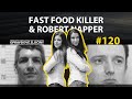 OPRAVDOVÉ ZLOČINY #120 - Fast Food Killer & Robert Napper