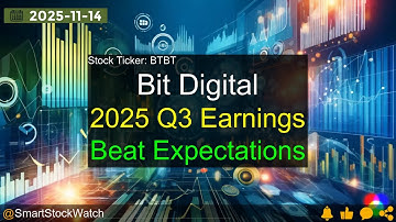 Bit Digital (BTBT) - 2025 Q3 Earnings Analysis