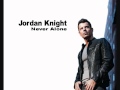 Jordan Knight Never Alone