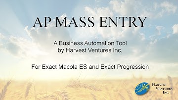 AP Mass Entry for Exact Macola by Harvest Ventures Inc