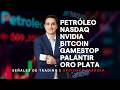 SEÑALES DE TRADING | Sergio Ávila: Petróleo, Nasdaq, Nvidia, Bitcoin, GameStop, Palantir, Oro, Plata