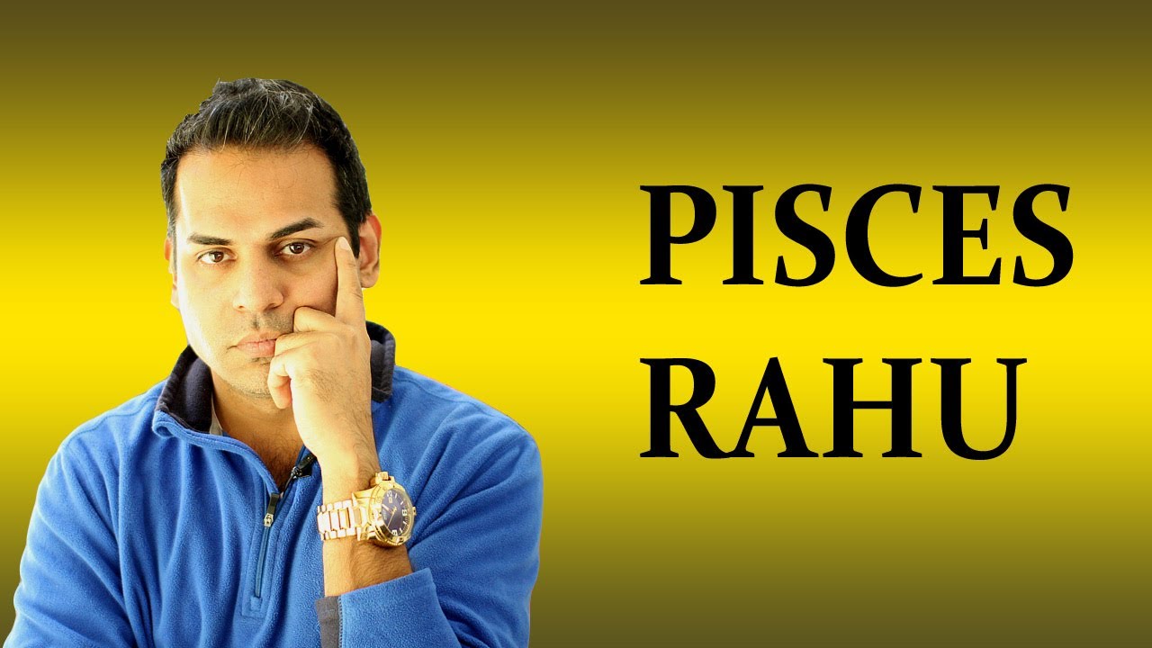 Rahu in Pisces in Vedic Astrology (All about Pisces Rahu in Jyotish