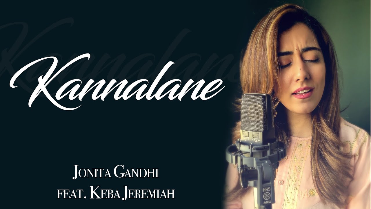 Jonita Gandhi ft Keba Jeremiah   Kannalane mini cover