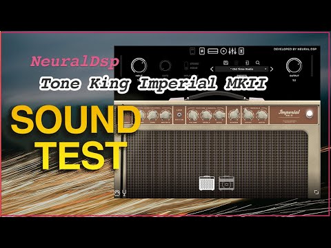 Neuraldsp Tone King Imperial MKII サウンドテスト